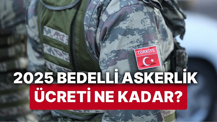 Bedelli Askerlik Ücreti Ne Kadar oldu? MSB Açıkladı Yeni Ücret Ocak-Haziran Döneminde Geçerli Olacak!