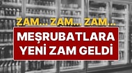 Kola, Meyve Suyu, Gazoz, Soğuk Çay… Hepsine Zam Geldi, Yeni Fiyatlar Duyuruldu