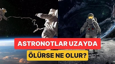 NASA’nın Uzayda Ölüm Protokolü: Astronotlar Birinin Ölmesi Durumunda Ne Yapıyor?