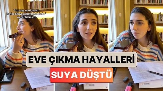 Bunlar Nasıl Fiyatlar? İki Arkadaş Ders Çalışırken Görüp Aradıkları 1+1 Evin Kirasını Duyunca Şoke Oldu