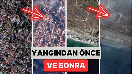 Los Angeles'ta Yaşanan Yangın Felaketinin Boyutu Öncesi ve Sonrası Fotoğraflarıyla Gösterildi