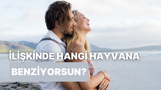 İlişkilerdeki Seni Yansıtan Tatlı Hayvan Hangisi?