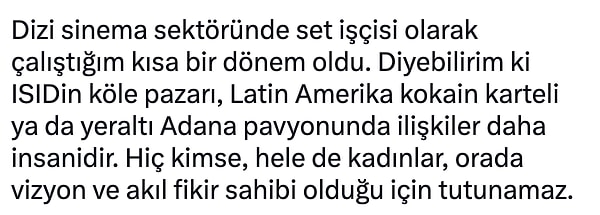 Eski bir set emekçisi de tecrübelerini bazı takipçilerinin abartılı da bulduğu bir tarzda anlattı.