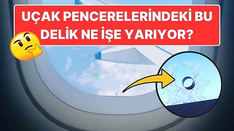 Uçak Pencerelerinde Yer Alan Bu Küçük Delik Tam Olarak Ne İşe Yarıyor?