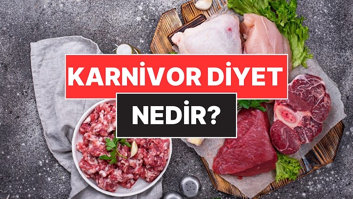 Carnivore (Karnivor) Diyeti Nedir? Etçil Diyet Olarak Bilinen Karnivor Diyetin Zararları Var mı?