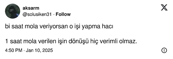 Öncelikle bilmenizi isteriz ki "Bir saat" mola için pek çok kişiye uzun geldi.👇