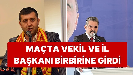 Kayserispor-Samsunspor Maçında MHP Milletvekili ile AKP İl Başkanı Arasında "Kaşını Oynatma" Kavgası