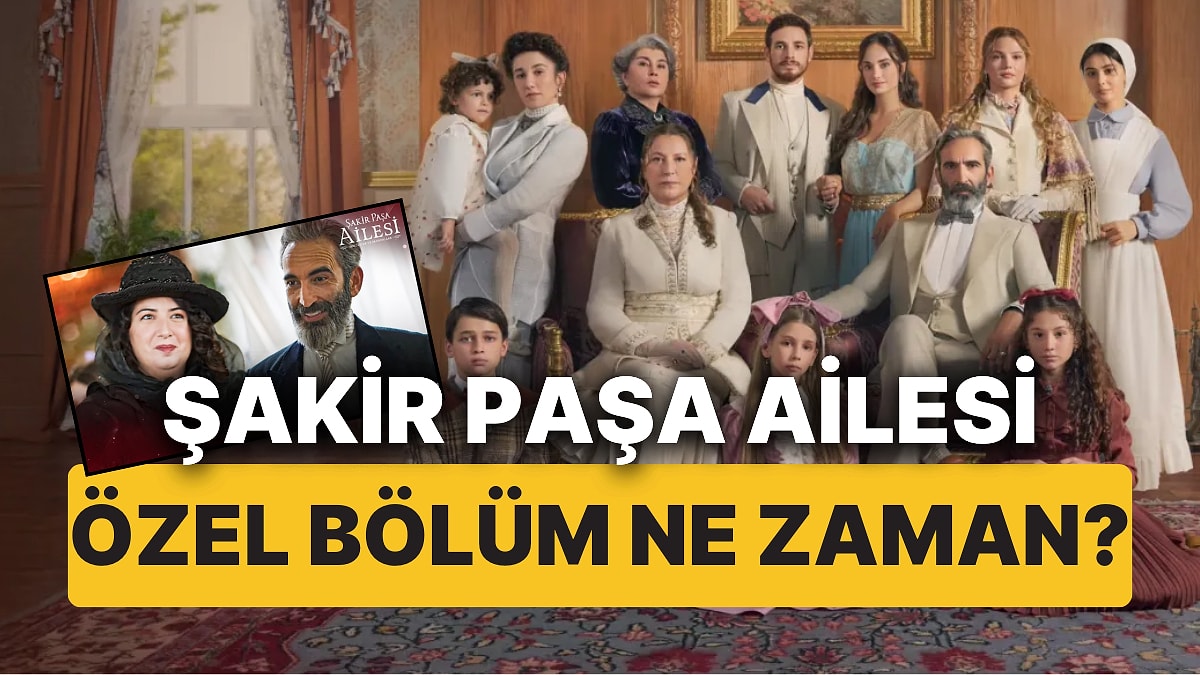 Şakir Paşa Ailesi Bugün (12 Ocak Pazar) Yok mu, Neden Yok? Şakir Paşa Ailesi Yeni Bölüm Ne Zaman?