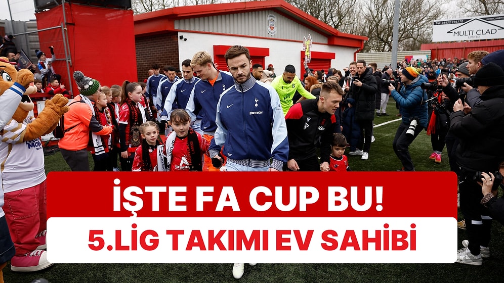 İngiltere FA Cup'ta Tottenham 5.Lig Takımı Tamworth'a Konuk Oldu