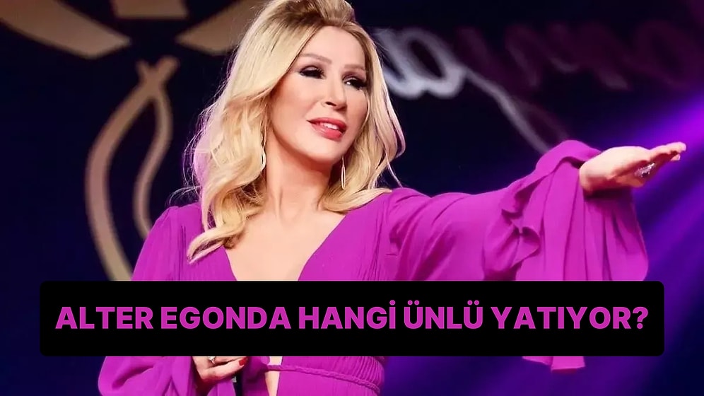 Alter Egonda Hangi Ünlü Yatıyor?