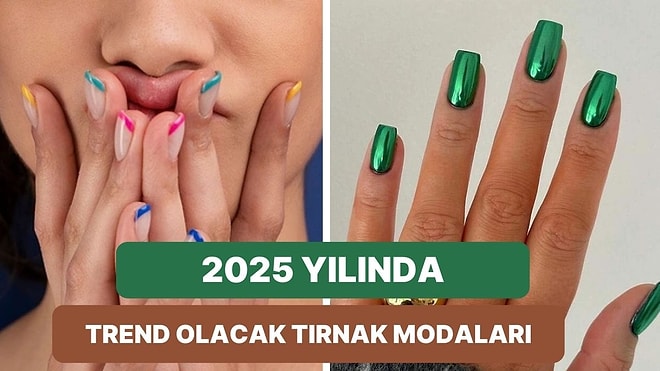 Protez Tırnaklar Yerini Doğallığa Bırakıyor! 2025’te Göreceğimiz 10 Tırnak Modası