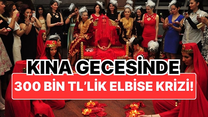 Kınada Tanesi 100 Bin TL'den 3 Farklı Elbise Giymek İsteyen Gelinin Talebi Ayrılık Getirdi