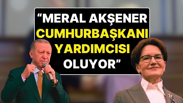 Ankara Kulislerinde Bomba İddia: “Erdoğan Kararını Verdi, Meral Akşener Cumhurbaşkanı Yardımcısı Oluyor”