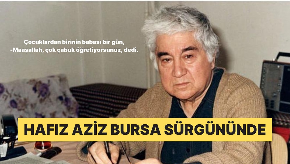 Aziz Nesin'in Sürgün Edildiği Bursa'da Kur'an Hocalığı Yaptığını Biliyor musunuz?