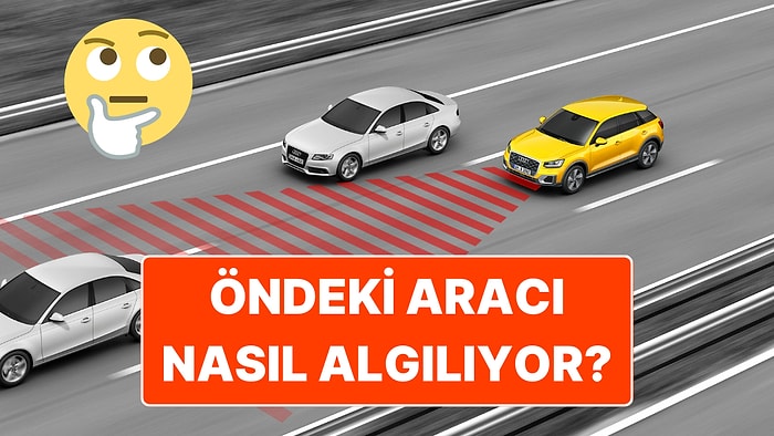 Arabalarda Bulunan Adaptif Hız Sabitleyici Tam Olarak Nasıl Çalışıyor?