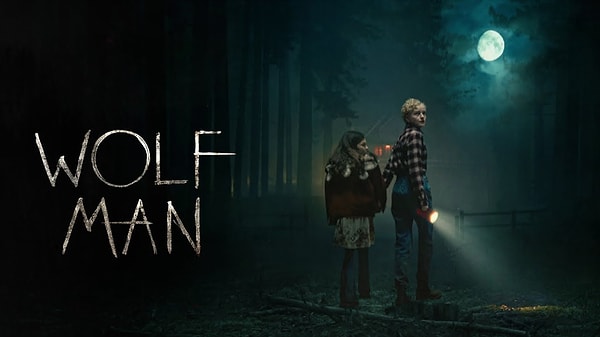 1. Wolf Man (17 Ocak)