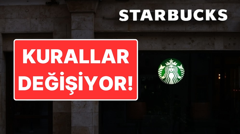 Starbucks’ta Kurallar Değişiyor: Ürün Almayanlar Kafeyi ve Tuvaletleri Kullanamayacak