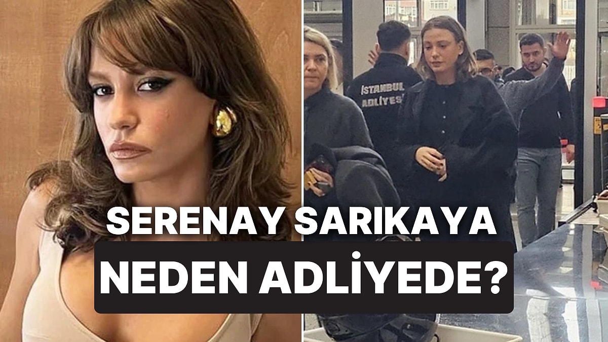 Serenay Sarıkaya Kimdir? Serenay Sarıkaya Olayı Nedir, Gözaltında mı?