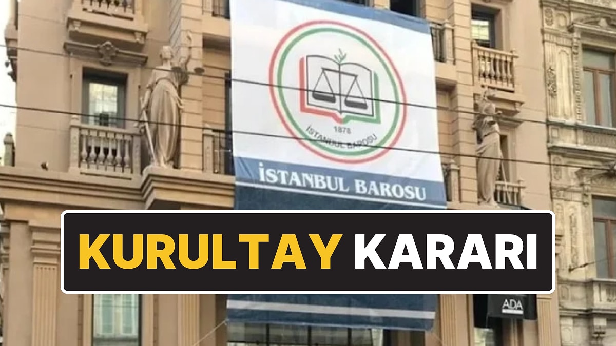 Savcılık Terör Soruşturması Açmıştı: İstanbul Barosu’ndan Kurultay Kararı