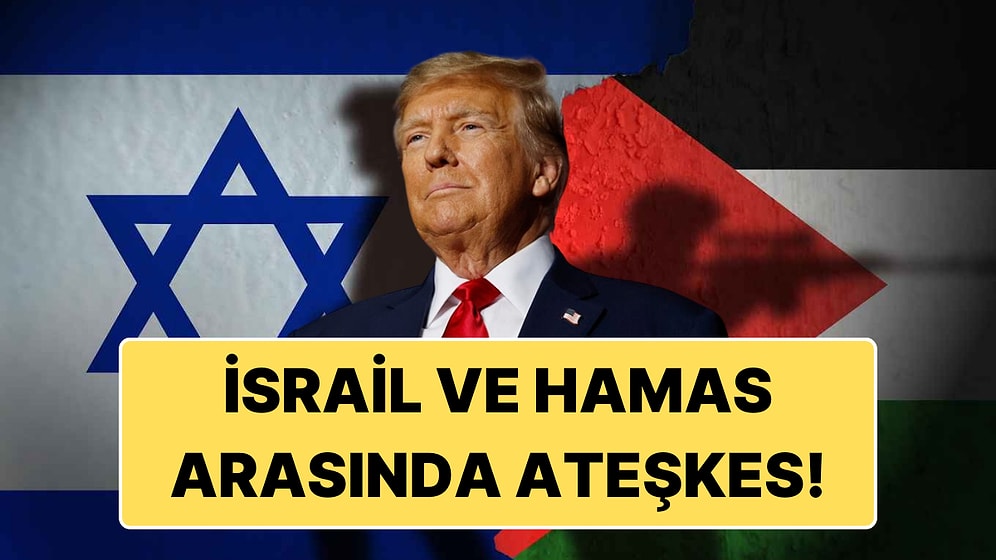 ABD Başkanı Donald Trump, İsrail ve Hamas Arasında Anlaşma Sağlandığını Duyurdu!