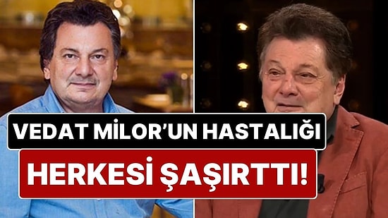 Armağan Çağlayan’ın Programına Katılan Vedat Milor Hastalığını ve Hastalığının Sebebini Açıkladı