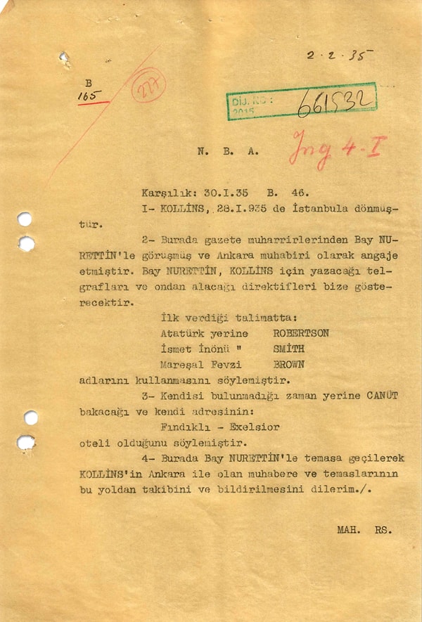 Bu belge, faaliyetleri Milli Emniyet Hizmeti Riyaseti (MAH) tarafından kontrol altında tutulan Times Muhabiri Walter Collins'in irtibatlı olduğu muhabirin esasen MAH için çalıştığına ilişkin 1935 tarihli istihbarat raporu oldu.