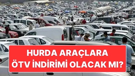 Hurda Araç ÖTV İndirimi Başladı mı? Hurda Araçlarda ÖTV İndirimi TBMM'den Geçti mi?