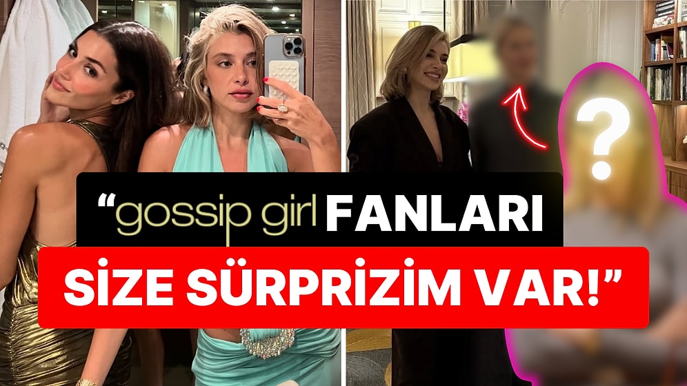 Hande Erçel'in Influencer Ablası Gamze Erçel Katıldığı Etkinlikte 'Gossip Girl' Yıldızıyla Poz Verdi!