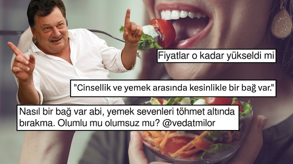 Vedat Milor'un "Cinsellik ve Yemek Arasında Kesinlikle Bir Bağ Var" Sözleri Yeniden Gündem Oldu!