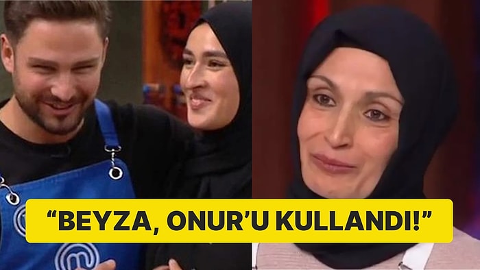 "MasterChef Beyza, Onur'u Kullandı" Yorumuna Annesi İsyan Dolu Bir Mesaj Döşedi İddiası!