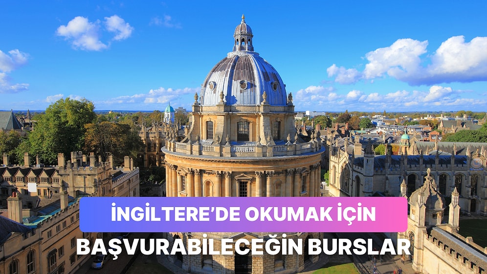 İngiltere’de Eğitim Almak İçin Başvurabileceğin Popüler Burslar