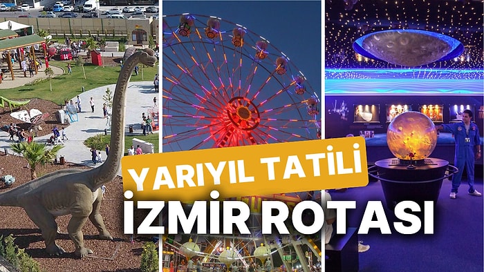 Yarıyıl Tatilinde Çocuklarla İzmir Rotası! İşte Yarıyıl Tatilinde İzmir'de Gidilecek Yerler