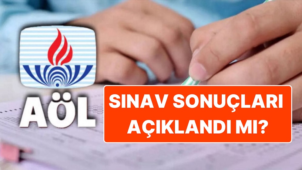 Açık Öğretim Lisesi (AÖL) Sınav Sonuçları Ne Zaman Açıklanacak? Açık Öğretim Lisesi Sınav Sonuç Tarihleri