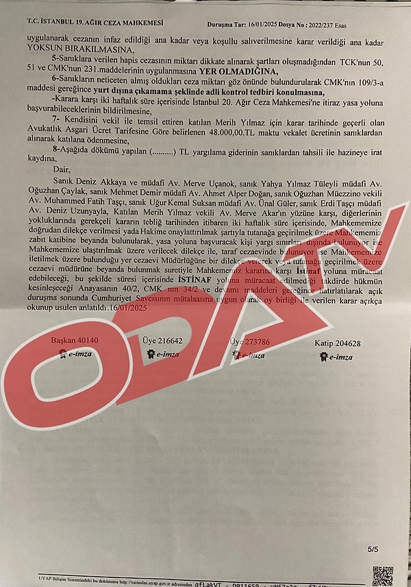 Ayrıca Akkaya ile beraberindeki sanıklara yurt dışına çıkış yasağı da konuldu. Ceza, iki hafta içinde itiraz edilmediği takdirde kesinleşecek.