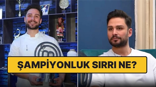 MasterChef Onur, Nasıl Şampiyon Olduğunu Açıkladı