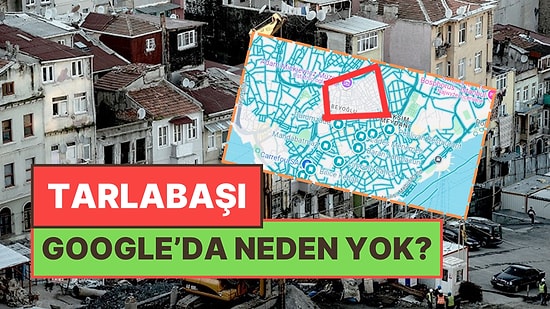 Tarlabaşı Reddit’in Gündeminde: Google Sokak Görünümünde Neden Yok?