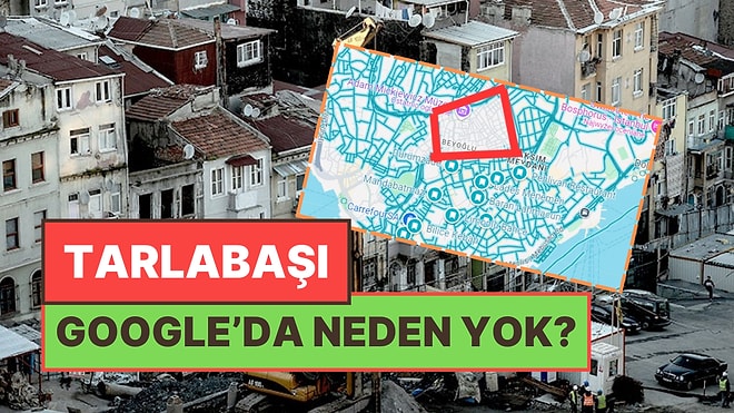 Tarlabaşı Reddit’in Gündeminde: Google Sokak Görünümünde Neden Yok?