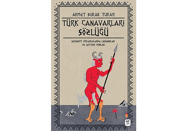 8. Türk Canavarları Sözlüğü – Ahmet Burak Turan