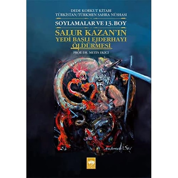 2. Soylamalar ve 13. Boy - Salur Kazan'ın Yedi Başlı Ejderhayı Öldürmesi – Prof. Dr. Metin Ekici