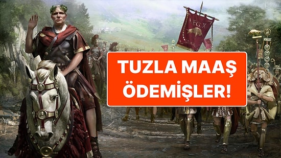 Roma İmparatorluğu Zamanında Askerlere Maaş Olarak Neden Tuz Verilmişti?