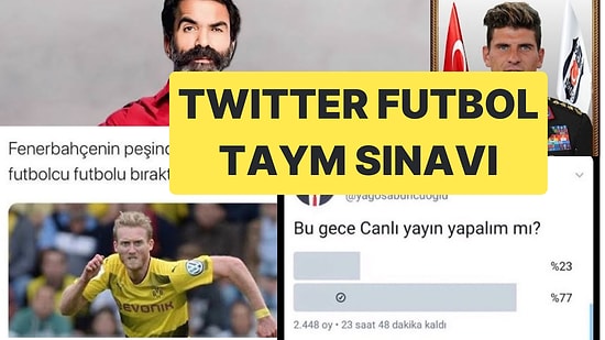 X'te Futbol Gündemini ve Goygoyunu Yakından Takip Edenler İçin "Twitter Futbol Taym Sınavı"