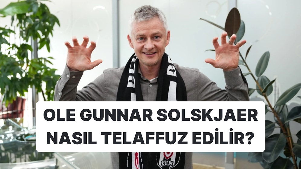 Spikerler ve Taraftarlar İçin Yeni Sınav: Ole Gunnar Solskjaer Nasıl Söylenir?