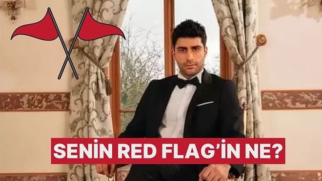 Hangi Red Flag'e Sahipsin?