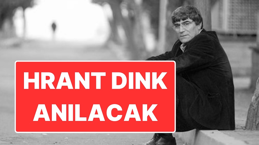 Hrant Dink Anılacak: 18 Yıl Önce Bugün Öldürülmüştü