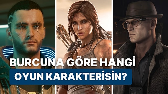 Burcuna Göre Hangi Oyun Karakterisin?