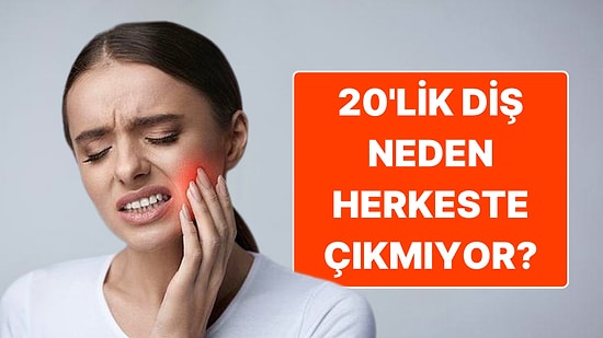 Genetiğin Etkisi Büyük: 20 Yaş Dişi Neden Bazı İnsanlarda Hiç Çıkmıyor?