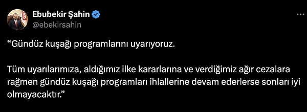 Bu ihlallerin RTÜK tarafından fark edilmediğini düşünmenin mümkün olmadığını ifade eden Şahin, “Gözümüzden kaçmıyor, gereğini yapıyoruz.  ” diye konuştu.