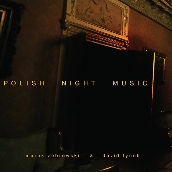 The following year, Lynch released an album titled Polish Night Music, featuring four songs composed with renowned composer Marek Zebrowski.