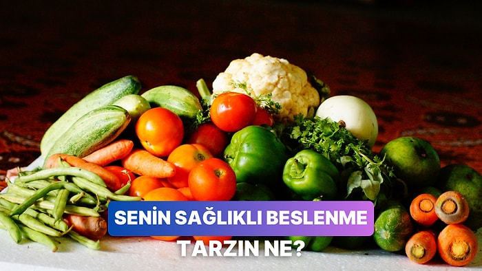 Senin Sağlıklı Beslenme Tarzını Tahmin Ediyoruz!