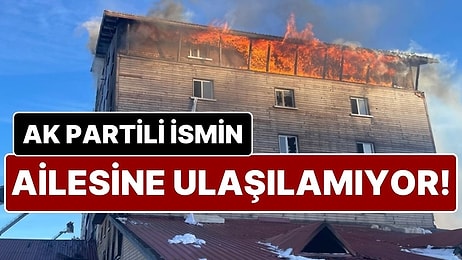 Bolu Kartalkaya Kayak Merkezindeki Otel Yangınında 13. Kat Detayı: AK Partili İsmin Ailesine Ulaşılamıyor!